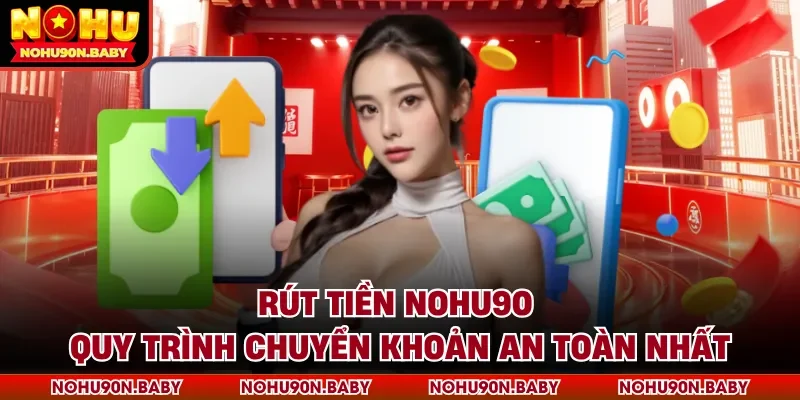 Rút tiền Nohu90